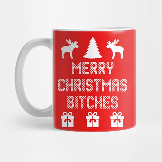 merry christmas bitches ugly sweater by crackdesign